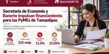 Secretaría de Economía y Banorte impulsan el financiamiento para las PyMEs de Tamaulipas